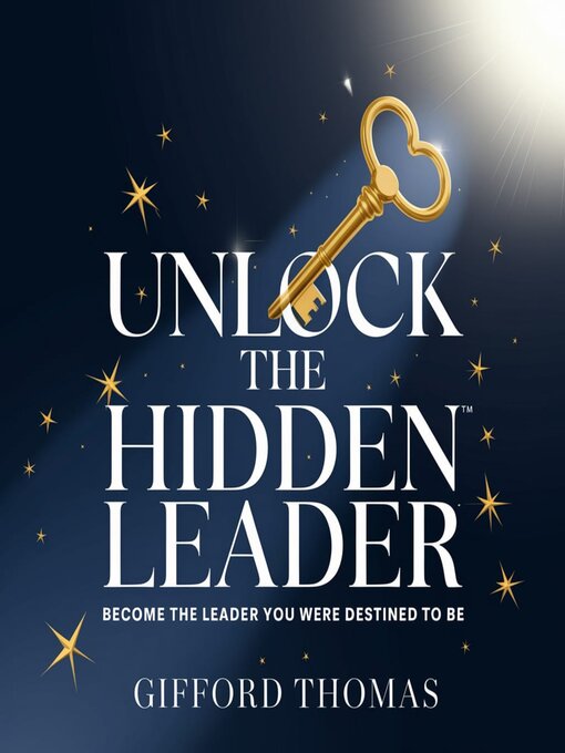 Title details for Unlock the Hidden Leader by GIFFORD THOMAS - Wait list